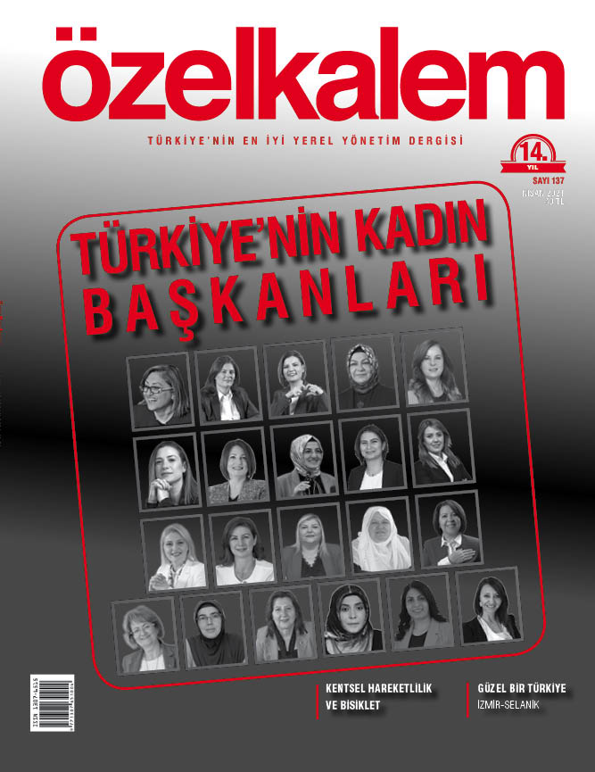Turkiyenin Kadin Belediye Baskanlari Ozelkalem Dergisi 137. Sayi kapak.. ozelkalem.com .tr